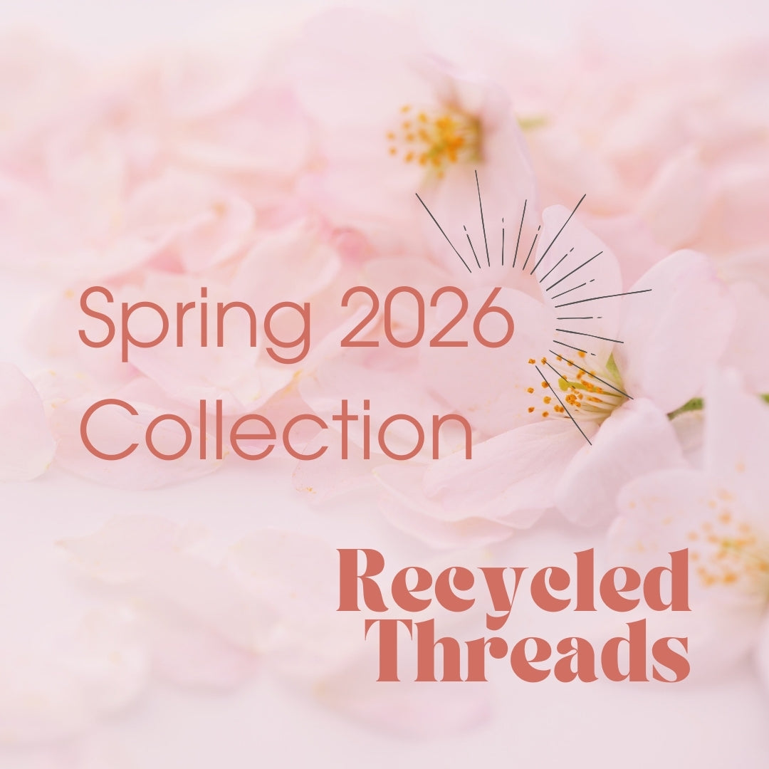 Spring 2026 Collection – Recycled Threads
