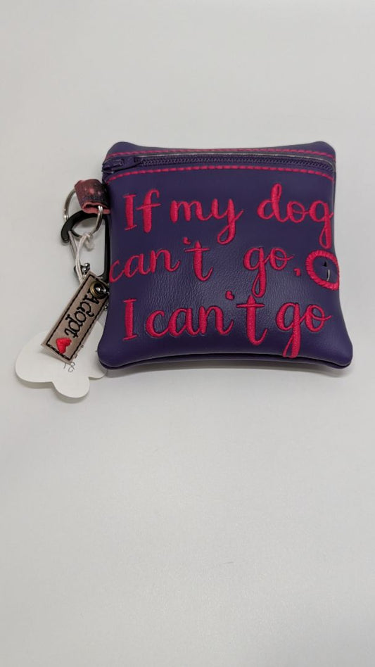 Handmade Purple "If My Dog Can't Go, I Can't Go" Poo Waste Bag Holder