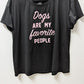 Joyspun Black "Dogs Are My Favorite People" Graphic Tee